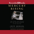 Mercury Rising by Jeff Shesol