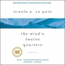 The Wind's Twelve Quarters by Ursula K. Le Guin