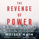 The Revenge of Power by Moises Naim