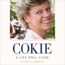 Cokie: A Life Well Lived by Steven V. Roberts