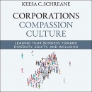 Corporations Compassion Culture by Keesa C. Schreane