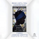Read Until You Understand by Farah Jasmine Griffin