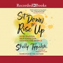 Sit Down to Rise Up by Shelly Tygielski
