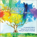 Healing Ourselves Whole by Emily A. Francis