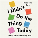 I Didn't Do the Thing Today by Madeleine Dore