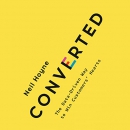 Converted: The Data-Driven Way to Win Customers' Hearts by Neil Hoyne