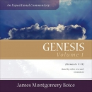 Genesis: An Expositional Commentary, Vol. 1 by James Montgomery Boice