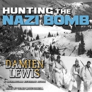Hunting the Nazi Bomb by Damien Lewis