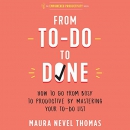 From To-Do to Done by Maura Nevel Thomas