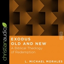 Exodus Old and New by L. Michael Morales