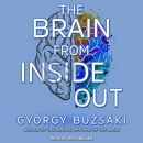 The Brain from Inside Out by Gyorgy Buzsaki