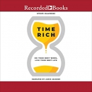 Time Rich: Do Your Best Work, Live Your Best Life by Steve Glaveski