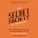 The Secret Society of Success by Tim Schurrer