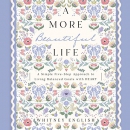 A More Beautiful Life by Whitney English