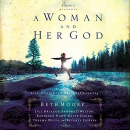 A Woman and Her God: Extraordinary Women by Beth Moore