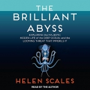 The Brilliant Abyss by Helen Scales