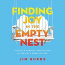 Finding Joy in the Empty Nest by Jim Burns