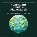 A Christian's Guide to Planet Earth by Betsy Painter