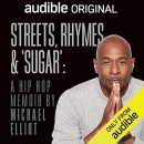 Streets, Rhymes & 'Sugar' by Michael Elliot