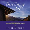 The Discerning Life by Stephen Macchia