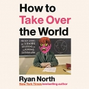 How to Take Over the World by Ryan North