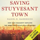 Saving Stuyvesant Town by Daniel R. Garodnick