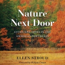Nature Next Door by Ellen Stroud