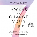 A Week to Change Your Life by Olivia Audrey