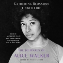 Gathering Blossoms Under Fire by Alice Walker