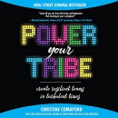 Power Your Tribe: Create Resilient Teams in Turbulent Times by Christine Comaford