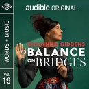 To Balance on Bridges: Words and Music by Rhiannon Giddens