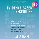 Evidence-Based Recruiting by Atta Tarki