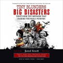 Tiny Blunders, Big Disasters by Jared Knott
