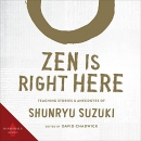 Zen Is Right Here by Shunryu Suzuki