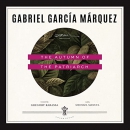 The Autumn of the Patriarch by Gabriel Garcia Marquez