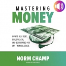 Mastering Money by Norm Champ