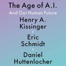 The Age of AI: And Our Human Future by Henry Kissinger