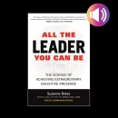 All the Leader You Can Be by Suzanne Bates