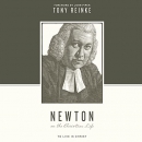 Newton on the Christian Life by Tony Reinke