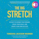 The Big Stretch by Teneshia Jackson Warner