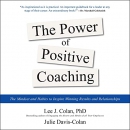 The Power of Positive Coaching by Lee J. Colan