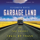 Garbage Land: On the Secret Trail of Trash by Elizabeth Royte