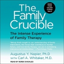 The Family Crucible by Augustus Y. Napier