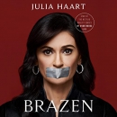 Brazen: My Unorthodox Journey from Long Sleeves to Lingerie by Julia Haart