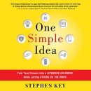 One Simple Idea by Stephen Key