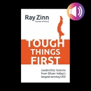 Tough Things First by Ray Zinn