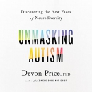 Unmasking Autism by Devon Price