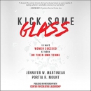 Kick Some Glass by Jennifer W. Martineau