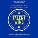 Talent Wins: The New Playbook for Putting People First by Ram Charan