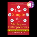 One Simple Idea for Startups and Entrepreneurs by Stephen Key